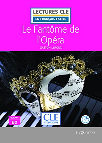 Le fantome de l'Opera - Livre + CD (Lectures CLE en français facile)