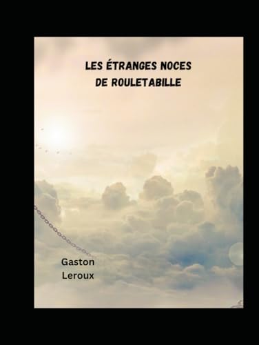 Les Étranges noces de Rouletabille von Independently published