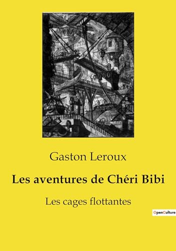 Les aventures de Chéri Bibi: Les cages flottantes von Culturea