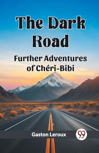 The Dark Road Further Adventures of Cheri-Bibi von Double 9 Books