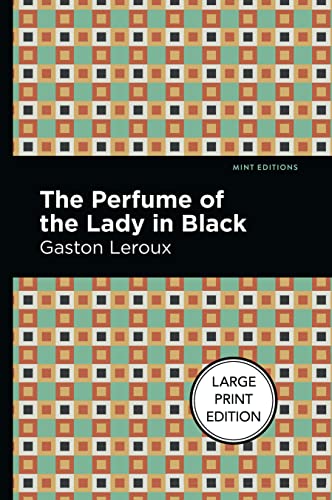 The Perfume of the Lady in Black (Mint Editions (Crime, Thrillers and Detective Work))