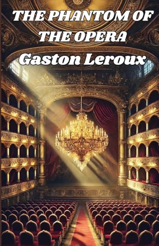 The Phantom Of The Opera(Illustrated) von Micheal Smith