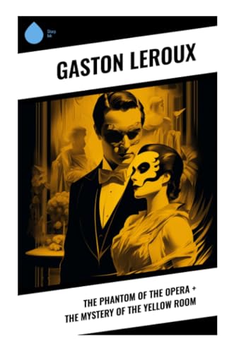 The Phantom of the Opera + The Mystery of the Yellow Room The Phantom of the Opera + The Mystery of the Yellow Room