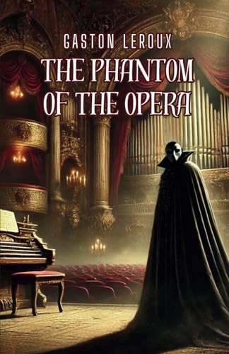The Phantom of the Opera [Annotated] von Independently published