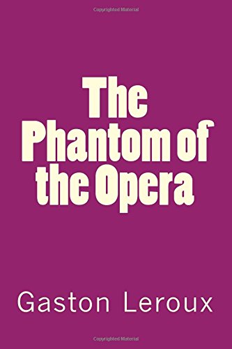 The Phantom of the Opera The Phantom of the Opera von CreateSpace Independent Publishing Platform