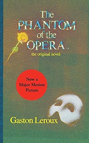 The Phantom of the Opera: The original novel The Phantom of the Opera: The original novel