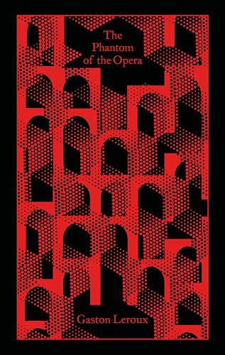 The Phantom of the Opera: by Gaston Leroux (Penguin Clothbound Classics) von Penguin Classics