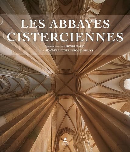 Les Abbayes cisterciennes: En France et en Europe
