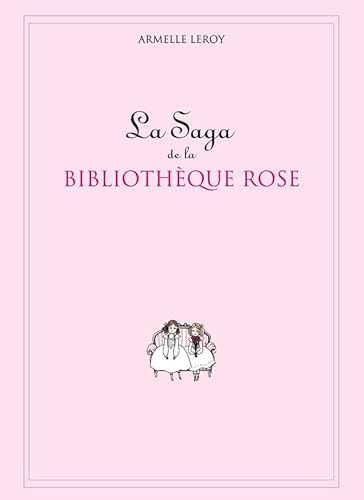 La Saga de la Bibliothèque Rose