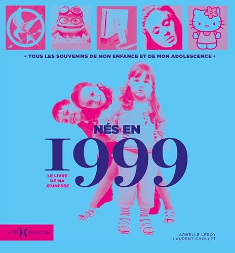 Nés en 1999, le livre de ma jeunesse Nés en 1999, le livre de ma jeunesse