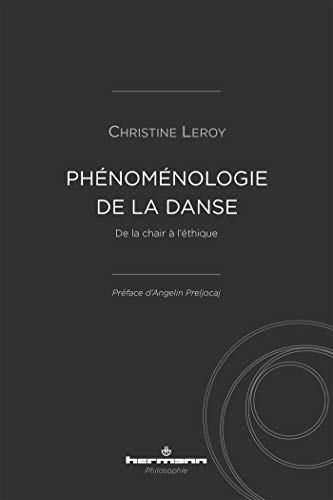 Phénoménologie de la danse: De la chair à l'éthique (HR.HERM.PHILO.) von Hermann