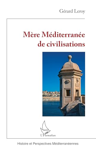 Mère Méditerranée de civilisations von Editions L'Harmattan