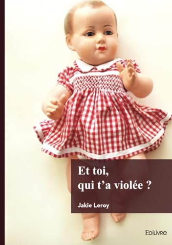 Et toi, qui t'a violée ? von EDILIVRE