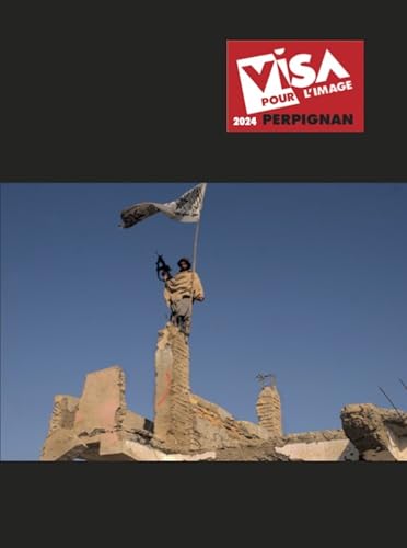 Visa pour l’image 2024: Festival du photojournalisme von Snoeck Publishers
