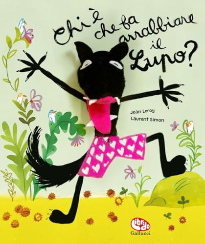Chi è che fa arrabbiare il lupo? Nuova ediz. Con marionetta (Libri peluche) von Librido Gallucci