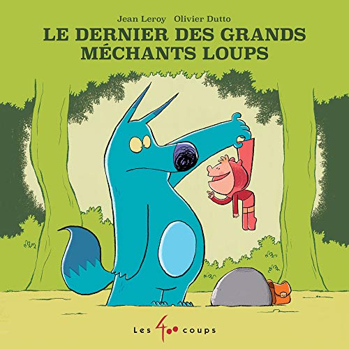 Le dernier des grands méchants loups von 400 COUPS