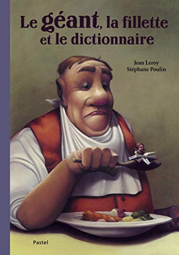 le geant, la fillette et le dictionnaire le geant, la fillette et le dictionnaire