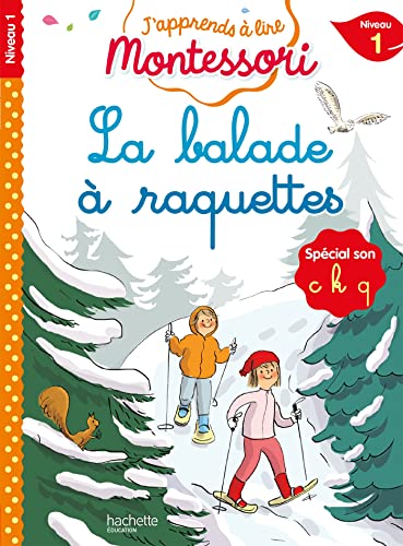 La balade à raquettes, niveau 1 - J'apprends à lire Montessori: CP niveau 1