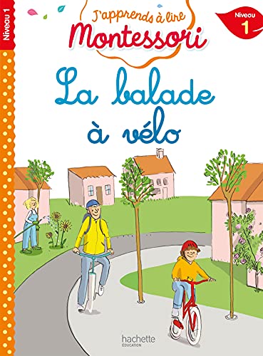 La balade à vélo, niveau 1 - J'apprends à lire Montessori von HACHETTE EDUC