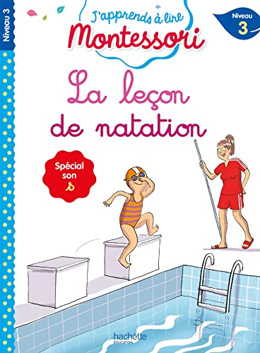 La leçon de natation, niveau 3 - J'apprends à lire Montessori: Spéciale son s, niveau 3 La leçon de natation, niveau 3 - J'apprends à lire Montessori: Spéciale son s, niveau 3