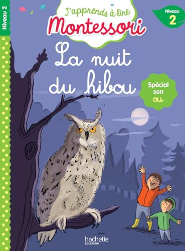 La nuit du hibou, Niveau 2 - J'apprends à lire Montessori La nuit du hibou, Niveau 2 - J'apprends à lire Montessori von HACHETTE EDUC