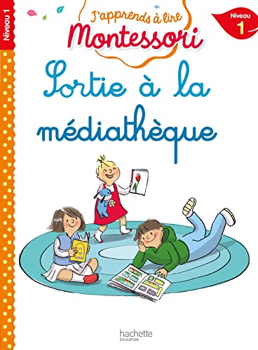 Sortie à la médiathèque, niveau 1 - J'apprends à lire Montessori von HACHETTE EDUC