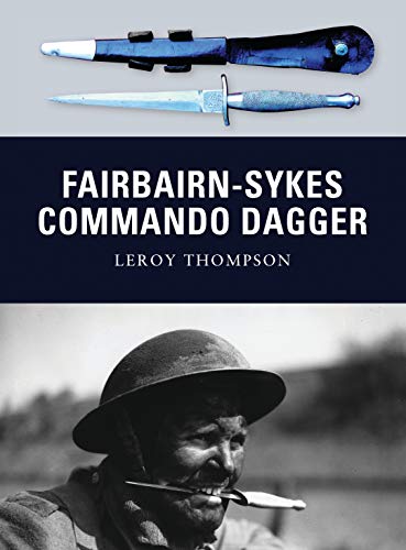 Fairbairn-Sykes Commando Dagger (Weapon, Band 7) von Osprey Publishing (UK)