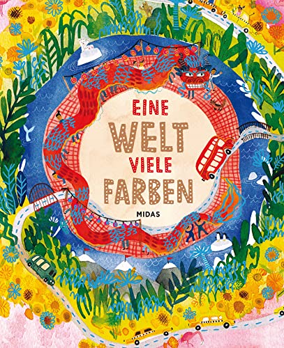 Eine Welt, viele Farben. Was alle Menschen verbindet: die bunte Vielfalt unserer Erde. Bilderbuch über Diversität und Toleranz ab 4 Jahren. Soziale Kompetenzen durch achtsamen Umgang fördern.