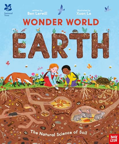 National Trust: Wonder World: Earth: The Natural Science of Soil von Nosy Crow Ltd