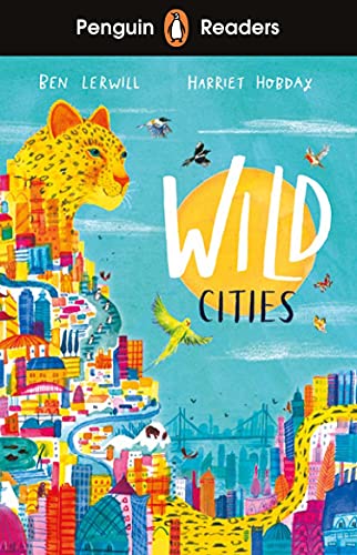 Penguin Readers Level 2: Wild Cities (ELT Graded Reader)