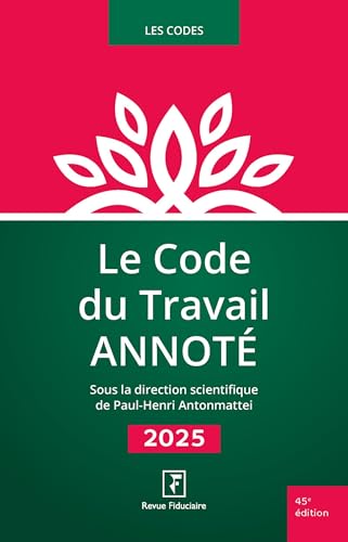 Le Code du Travail Annoté 2025 von FIDUCIAIRE