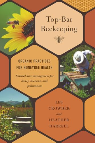 Top-Bar Beekeeping: Organic Practices for Honeybee Health von Chelsea Green Publishing Company