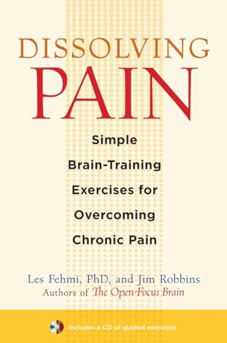Dissolving Pain: Simple Brain-Training Exercises for Overcoming Chronic Pain von Trumpeter