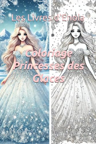 Coloriage Princesses des Glaces (Coloriages de princesses) von Independently published