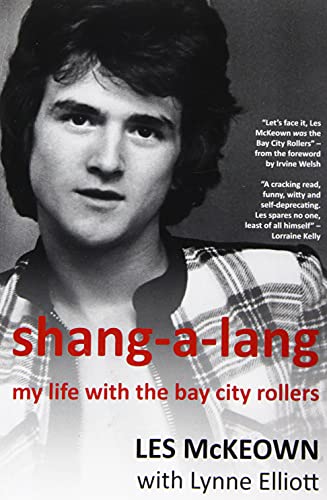 Shang-A-Lang: My Life With The Bay City Rollers