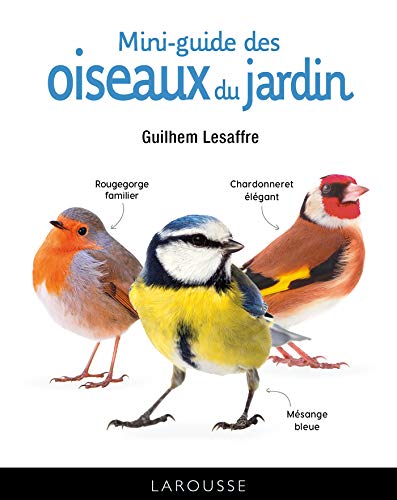 Mini-guide des oiseaux du jardin von LAROUSSE