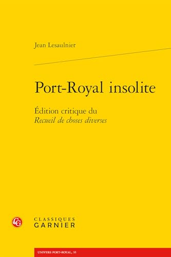 Port-Royal insolite: Édition critique du Recueil de choses diverses