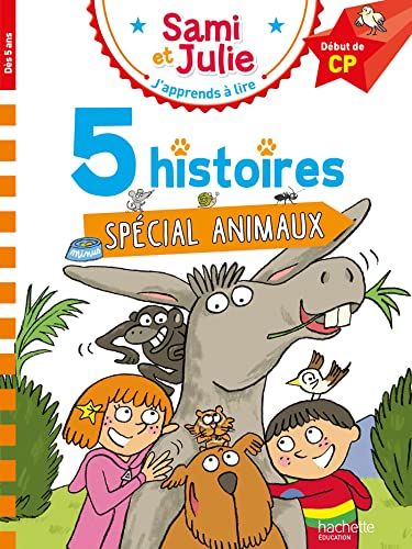 Sami et Julie Début de CP 5 histoires Spécial animaux von HACHETTE EDUC