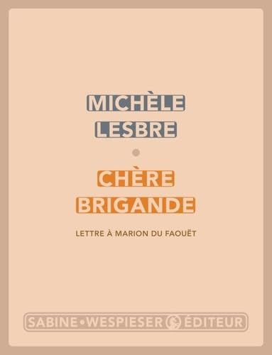 Chère brigande: Lettre à Marion du Faoüet