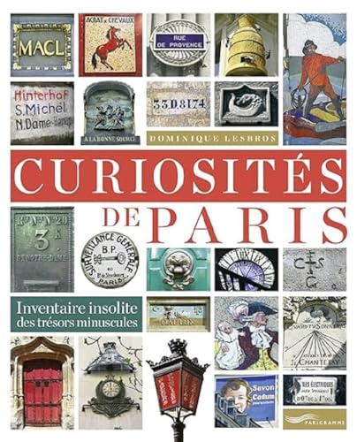 Curiosités de Paris - Inventaire insolite des trésors minuscules von PARIGRAMME