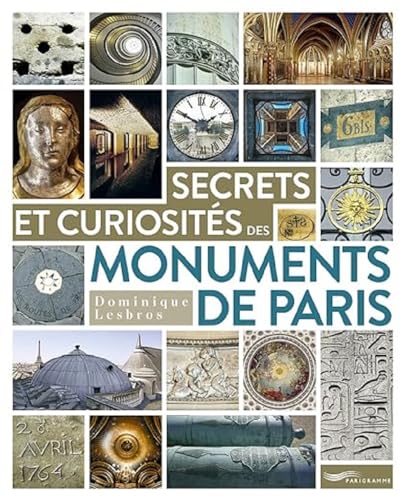 Secrets et curiosités des monuments de Paris von PARIGRAMME