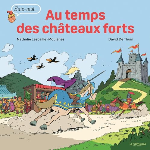 Au temps des châteaux forts: Suis-moi...