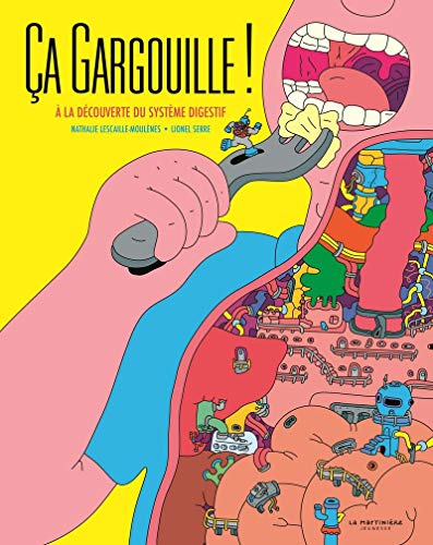 Ça gargouille !: À la découverte du système digestif von MARTINIERE J