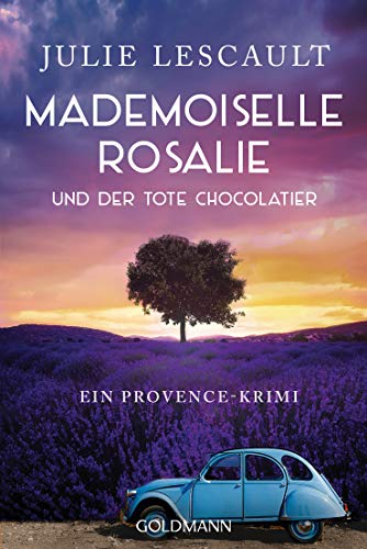Mademoiselle Rosalie und der tote Chocolatier: Ein Provence-Krimi