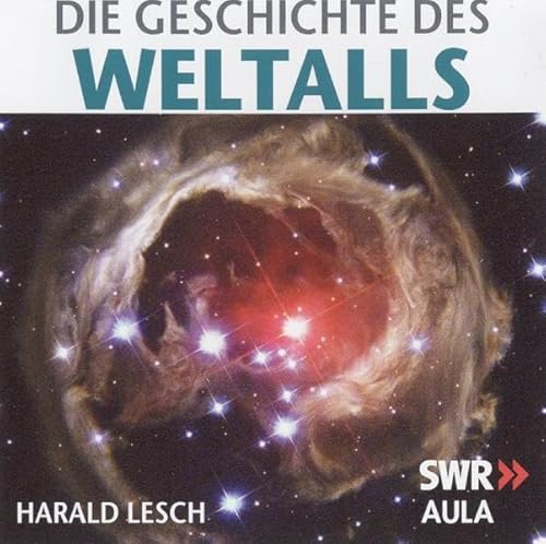 Die Geschichte des Weltalls Die Geschichte des Weltalls