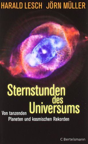 Sternstunden des Universums: Von tanzenden Planeten und kosmischen Rekorden Sternstunden des Universums: Von tanzenden Planeten und kosmischen Rekorden