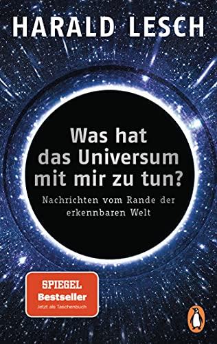 Was hat das Universum mit mir zu tun?: Nachrichten vom Rande der erkennbaren Welt