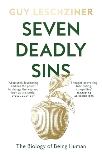 Seven Deadly Sins: The Biology of Being Human, ‘Absolutely fascinating’ – Steven Bartlett