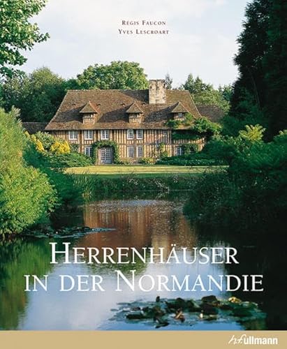 Herrenhäuser in der Normandie (Kultur pur)