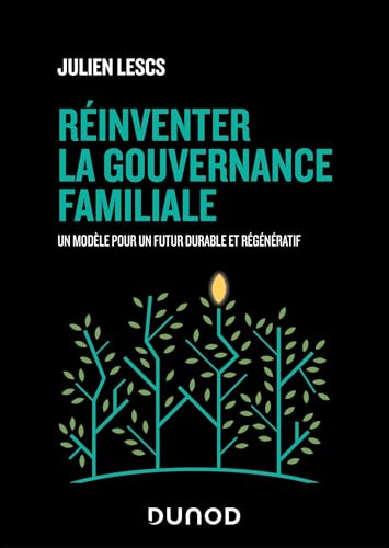 Réinventer la gouvernance familiale: Un modèle pour un futur durable et régénératif von DUNOD